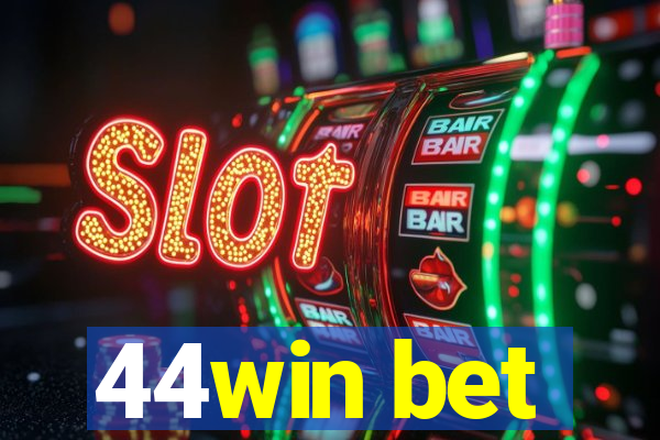 44win bet